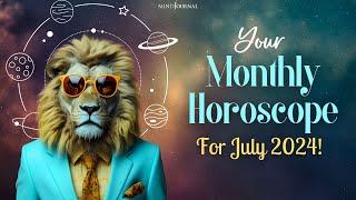 Your Monthly Horoscope For July 2024 Is Here