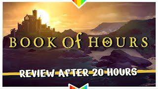 BOOK OF HOURS – Fascinating... And Frustrating  Review After 20 Hours