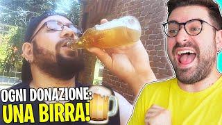 OGNI DONAZIONE BEVI UNA BIRRA - SCHERZI AGLI STREAMER