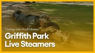 Griffith Park Live Steamers  Visiting with Huell Howser  KCET
