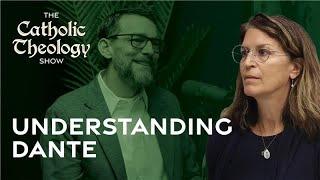 Understanding Dante  The Catholic Theology Show