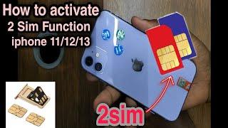 How to Activate 2 sim Function on iphone 11  iphone 12  iphone 13 ..Iphone Duo Sim Function 2024