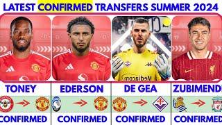 NEWS ALL THE LATEST CONFIRMED TRANSFERS SUMMER 2024 TONEY & EDERSON TO UNITED️ DE GEA TO FIORENT