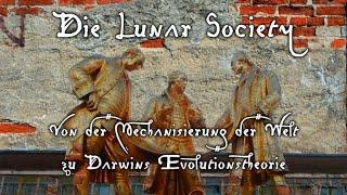 Die Lunar Society - Von der Mechanisierung der Welt zu Darwins Evolutionstheorie