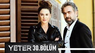 Yeter 30. Bölüm