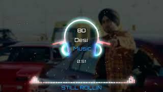 Still Rollin 8D AUDIO - Shubh  Rever Song  8D Surround Sound  Heavy Bass Song  HQ