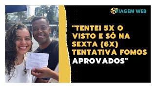 VISTO APROVADO DEPOIS DE 5X NEGADO - VIAGEMWEB