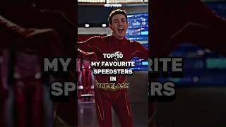 TOP 10 MY FAVOURITE SPEEDSTERS IN THE FLASH #shorts #trending #viral #dc #flash #youtubeshorts