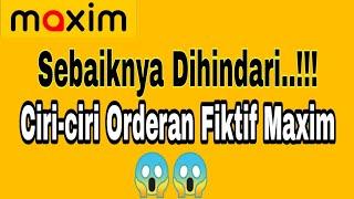 Sebaiknya Dihindari  Ciri-ciri Orderan Fiktif Maxim  Orderan Fiktif Ojek Online