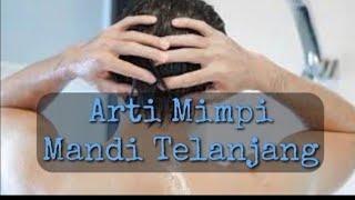 Arti Mimpi Mandi Tanpa Pakaian