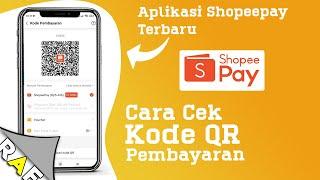 Langsung di Aplikasi Shopeepay  Cara Cek Kode QR Pembayaran Shopeepay