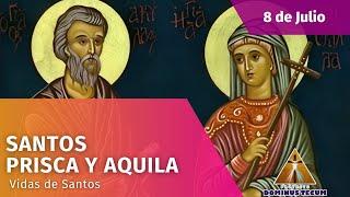 VIDAS DE SANTOS 8 DE JULIO - SANTOS PRISCA Y AQUILA