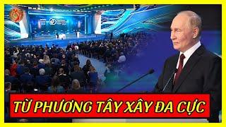 Từ Mặt Phương Tây TT Putin Vạch Kế Hoạch Đa Cực Mới  Kiến Thức Chuyên Sâu