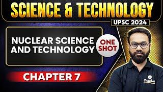 Nuclear Science and Technology FULL CHAPTER  Chapter 7  Complete Science & Technology