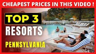 Best Resort Hotels in Pennsylvania 2023  Budget Resorts of Pennsylvania  Lowest rates here