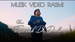 Tersentak Di Dada - Shaa  Muzik Video Rasmi