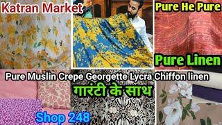 Katran Market LatestPure He PurePure Muslin Crepe Georgette Chiffon Reyon LinenKatran Market Delh