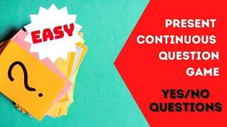 Present Continuous Games  #GrammarGames  EASY  YesNo Question