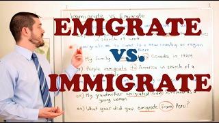 Vocabulary Comparisons - Emigrate vs Immigrate