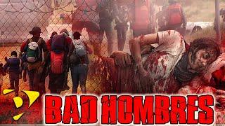 BAD HOMBRES - La Ruta Migratoria Más Usada del Mundo  DOCUMENTAL Completo