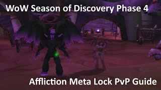 Affliction Meta Lock PvP Guide - WoW SoD Phase 4