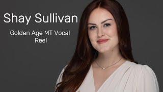 Shay Sullivans Golden Age MT Vocal Reel