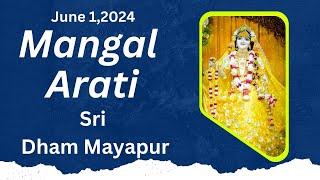 Mangal Arati Sri Dham Mayapur - June 01 2024