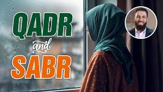 Qadr & Sabr