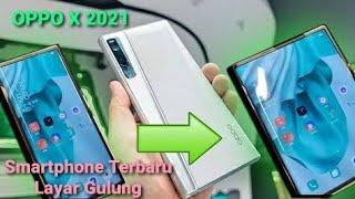 Smartphone Terbaru OPPO X 2021  Ponsel Canggih kekinian layar gulung