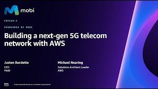 AWS reInvent 2023 - Building a next-gen 5G telecom network with AWS COP230