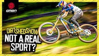 Why Isnt Downhill In The Olympics?  Dirt Shed Show 489