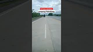 tol trans sumatera Lampung - Palembang 2023 