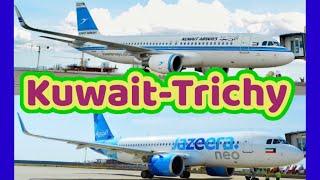 KUWAIT FLIGHTS Blue Birds LANDING AT TRICHY AIRPORT JAZEERA AIRWAYS & KUWAIT AIRWAYS