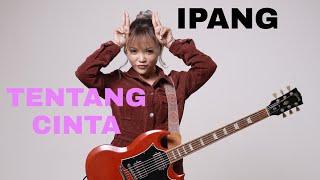 TENTANG CINTA IPANG  LIRIK  TAMI AULIA COVER