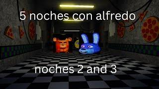 Getting Insane 5 noches con alfredo Roblox noches 2 and 3