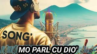 MO PARL CU DIO musica napoletana SONG55