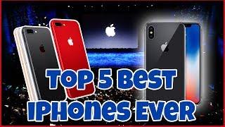 Top 5 Best iPhones Ever  2007-2018