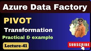 41. Pivot transformation in ADF  Azure data factory