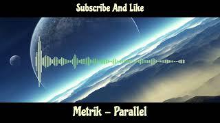 Metrik - Parallel
