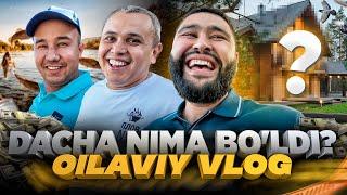 DACHA NIMA BOLDI? OILAVIY VLOG