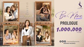 Be Mine the Series  OFFICIAL PROLOGUE