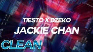 Clean Tiësto & Dzeko - Jackie Chan ft. Preme & Post Malone - Lyrics