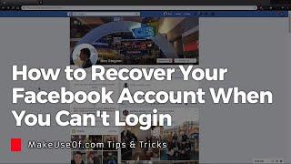 How to Recover Your Facebook Account When You Cant Login