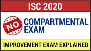 ISC 2020 Improvement Exam - Compartmental Exam - Supplementary Exam Explained