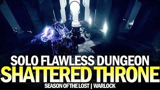 Solo Flawless Shattered Throne Dungeon in Season of the Lost Warlock Destiny 2