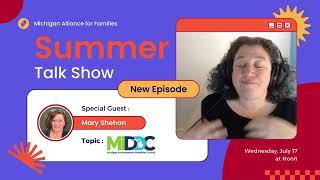 Coming up on July 17 Talk Show - Michigan DD Council