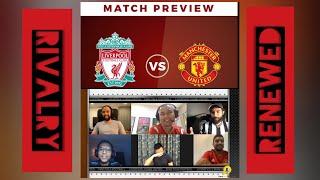 MATCH PREVIEW Liverpool v Manchester United A Rivalry Renewed