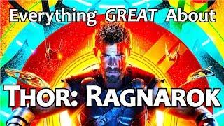 Everything GREAT About Thor Ragnarok