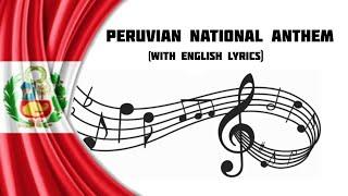 Peruvian National Anthem with English Lyrics