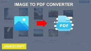 How to make Image to PDF converter using HTML CSS and JavaScript  PDF-LIB